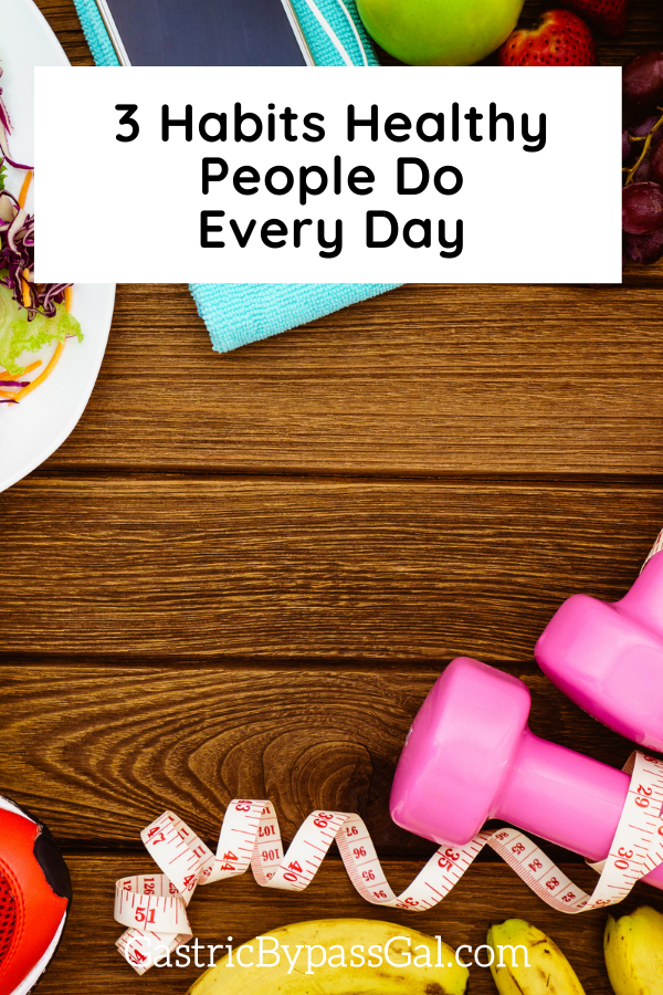 3 Habits Healthy People Do Every Day